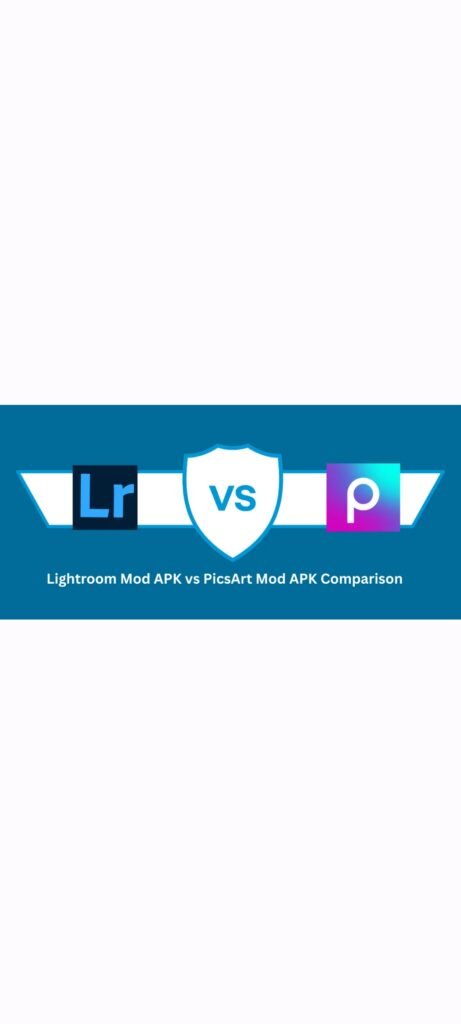 Lightroom Mod APK vs PicsArt Mod APK Comparison 1 Lightroom Mod APK vs PicsArt Mod APK Comparison